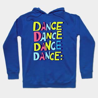 Dance Dance Dance Dance Hoodie